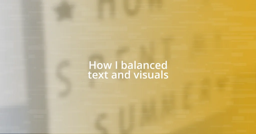 How I balanced text and visuals