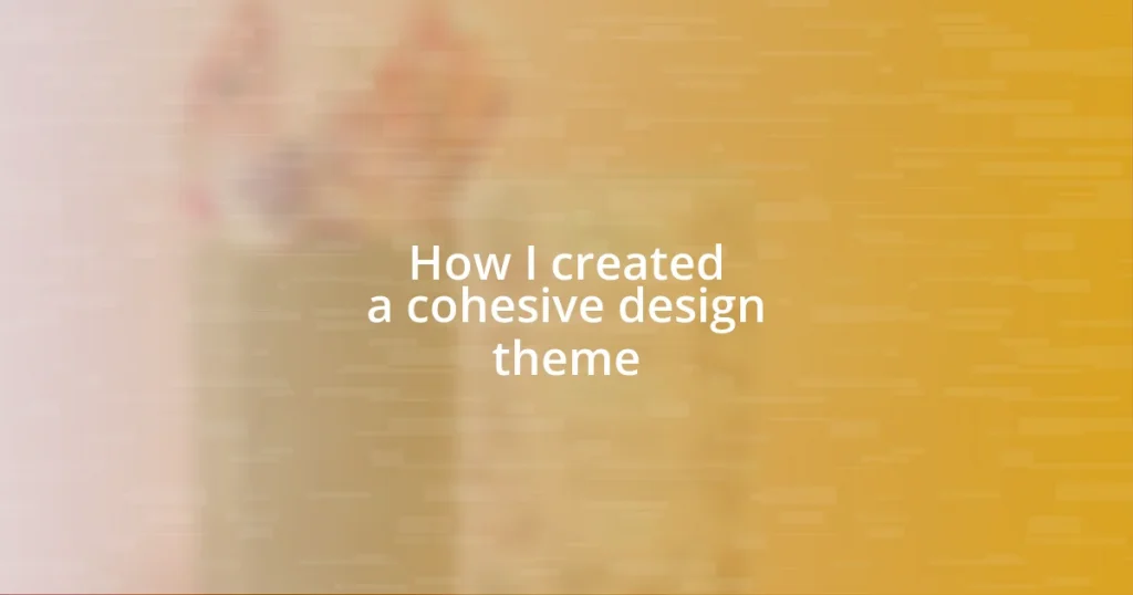 How I created a cohesive design theme