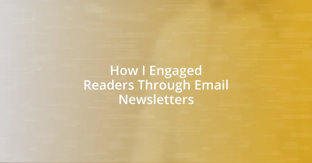 How I Engaged Readers Through Email Newsletters