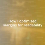 How I optimized margins for readability