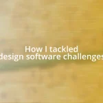 How I tackled design software challenges