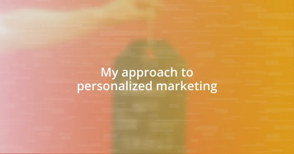 My approach to personalized marketing