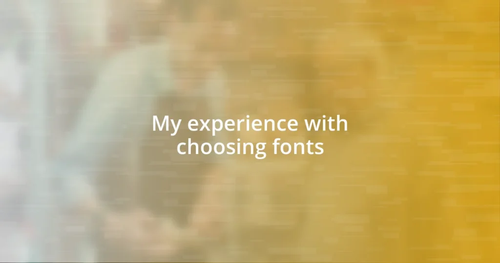 My experience with choosing fonts