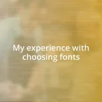 My experience with choosing fonts