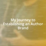 My Journey to Establishing an Author Brand