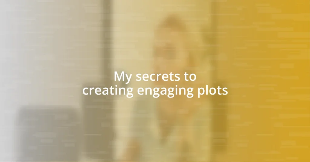 My secrets to creating engaging plots