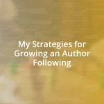 My Strategies for Growing an Author Following