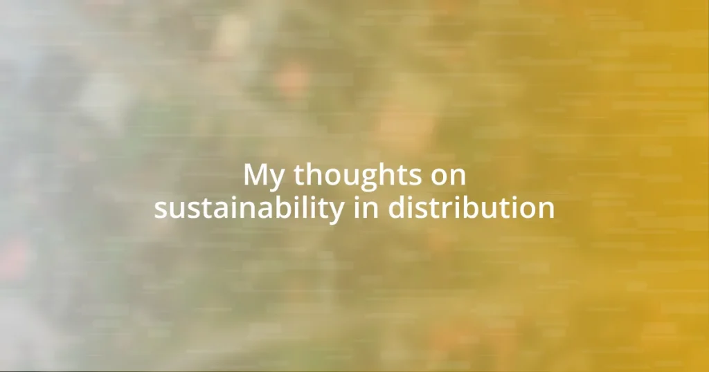 My thoughts on sustainability in distribution