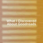 What I Discovered About Goodreads