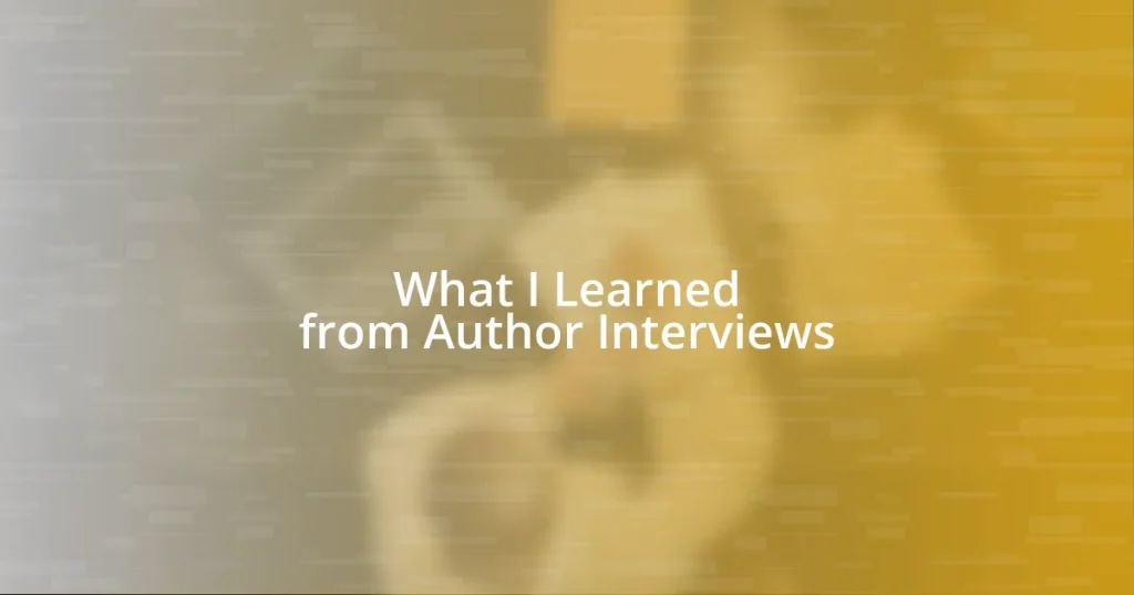 What I Learned from Author Interviews