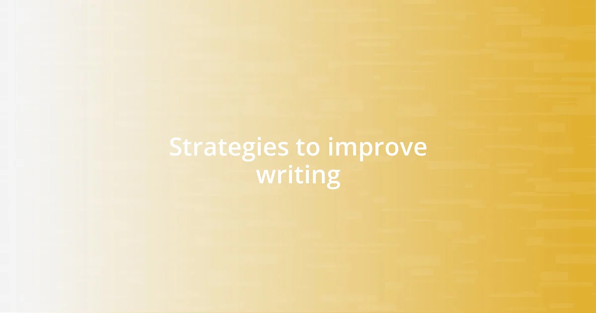 Strategies to improve writing