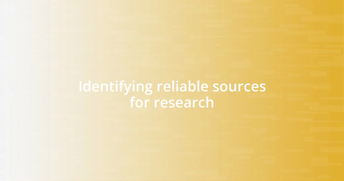 Identifying reliable sources for research