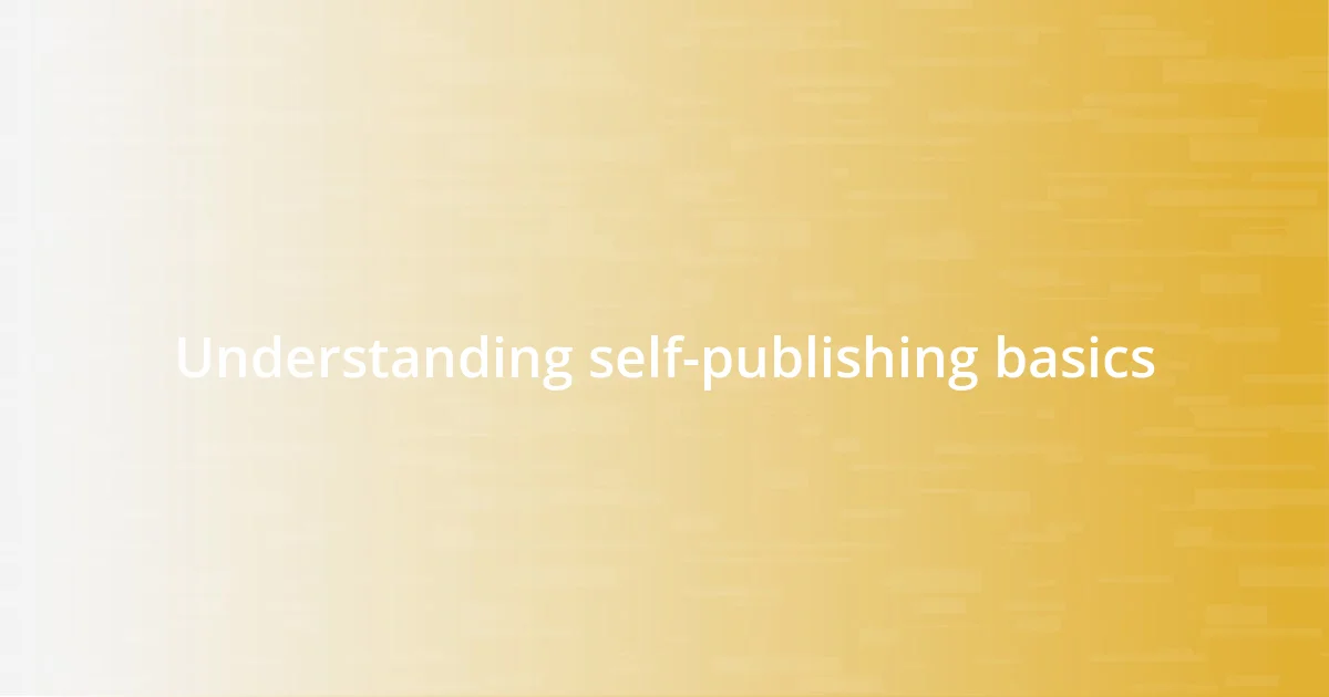 Understanding self-publishing basics