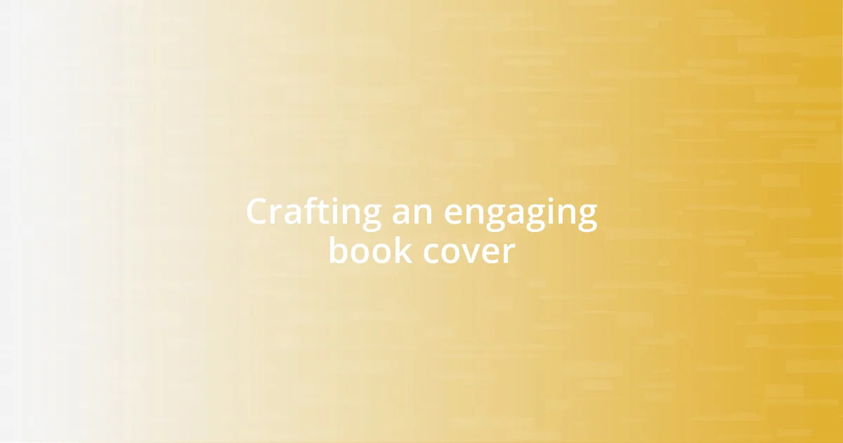 Crafting an engaging book cover