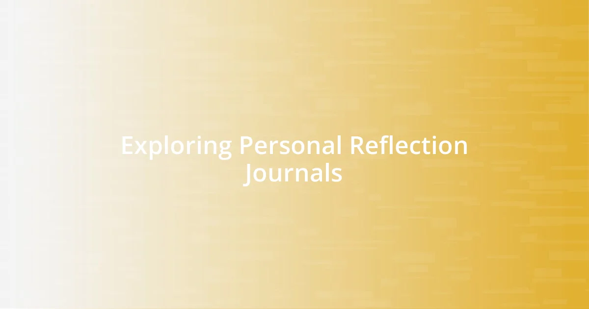 Exploring Personal Reflection Journals