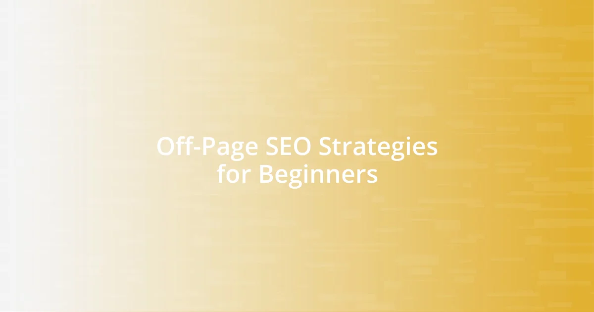 Off-Page SEO Strategies for Beginners