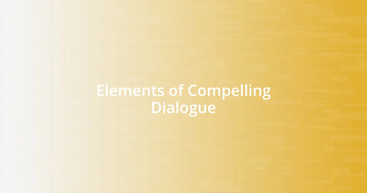 Elements of Compelling Dialogue