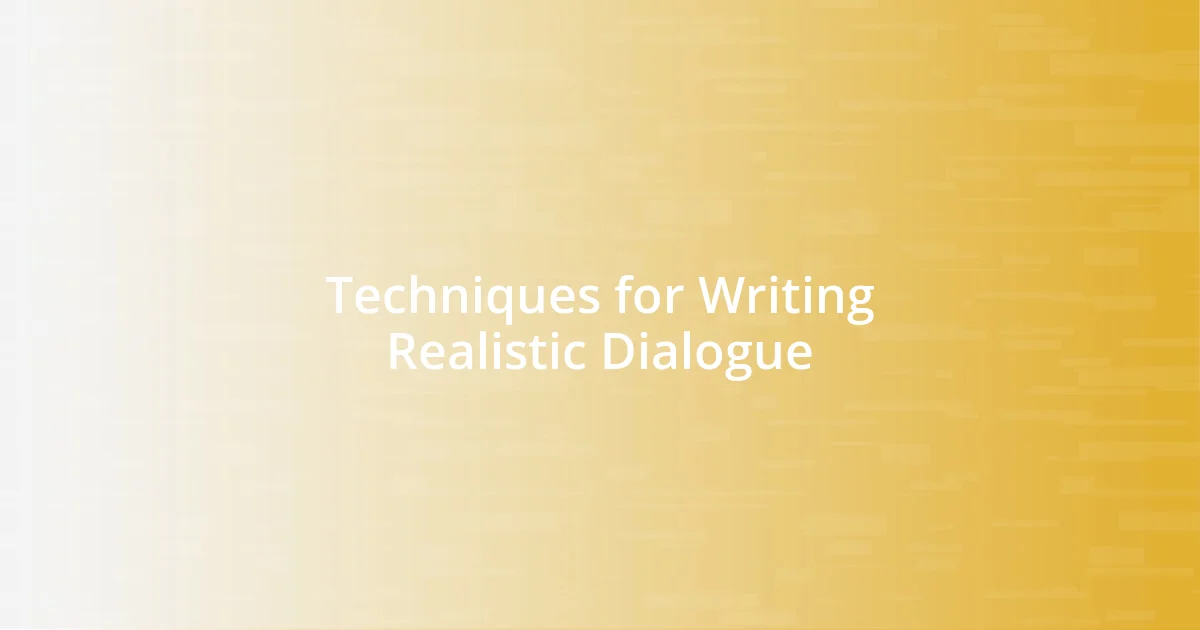 Techniques for Writing Realistic Dialogue