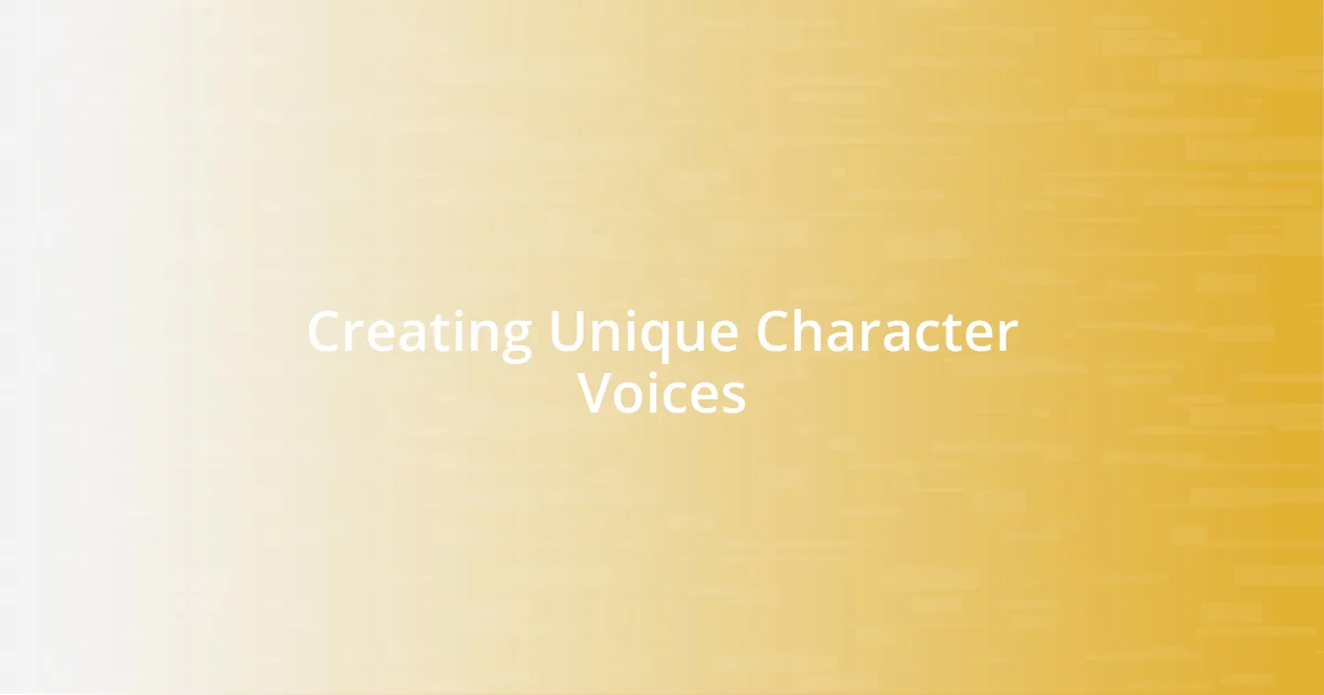 Creating Unique Character Voices