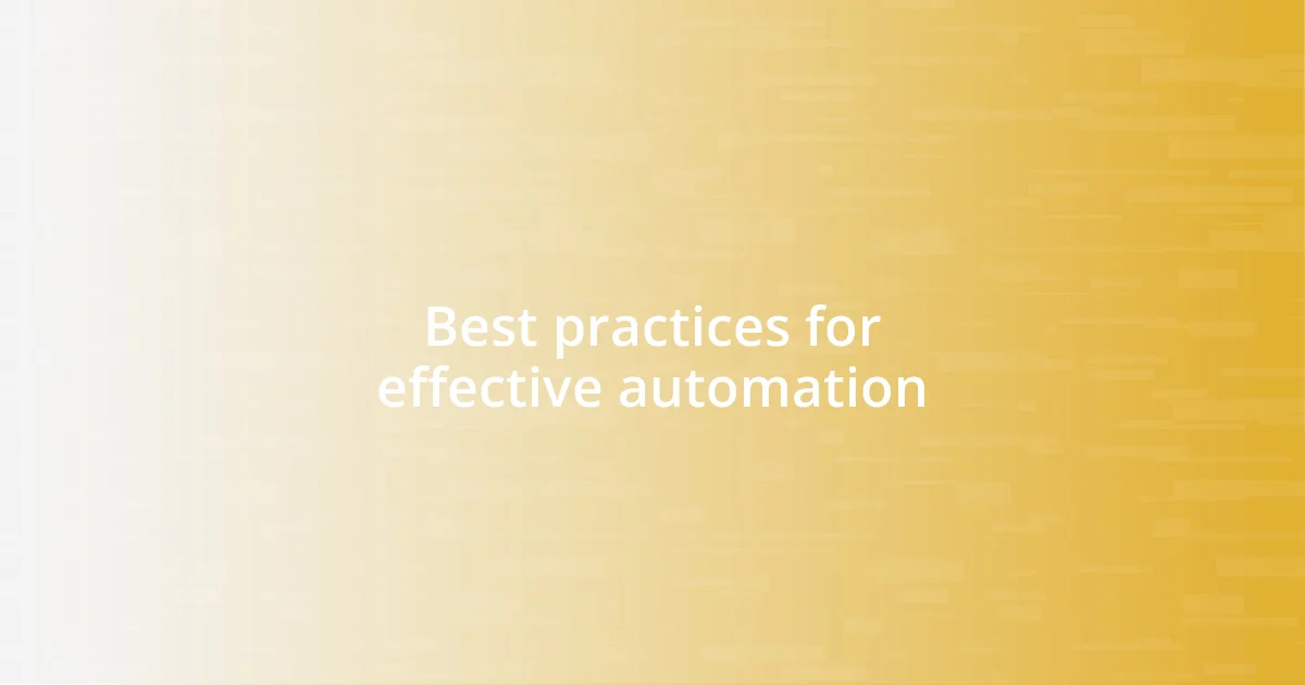 Best practices for effective automation