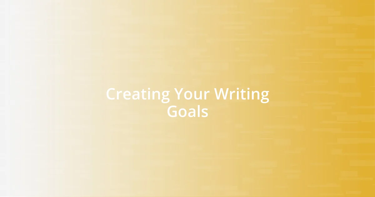 Creating Your Writing Goals