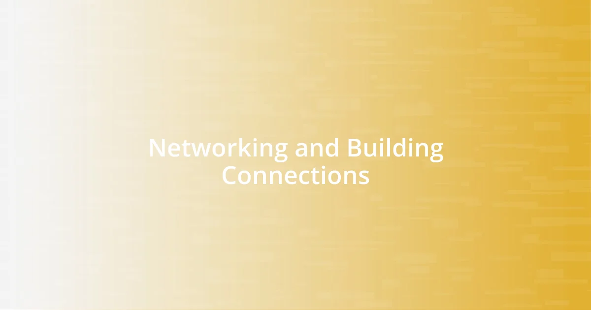 Networking and Building Connections