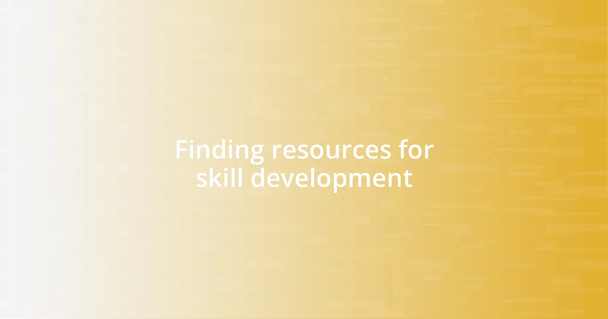 Finding resources for skill development