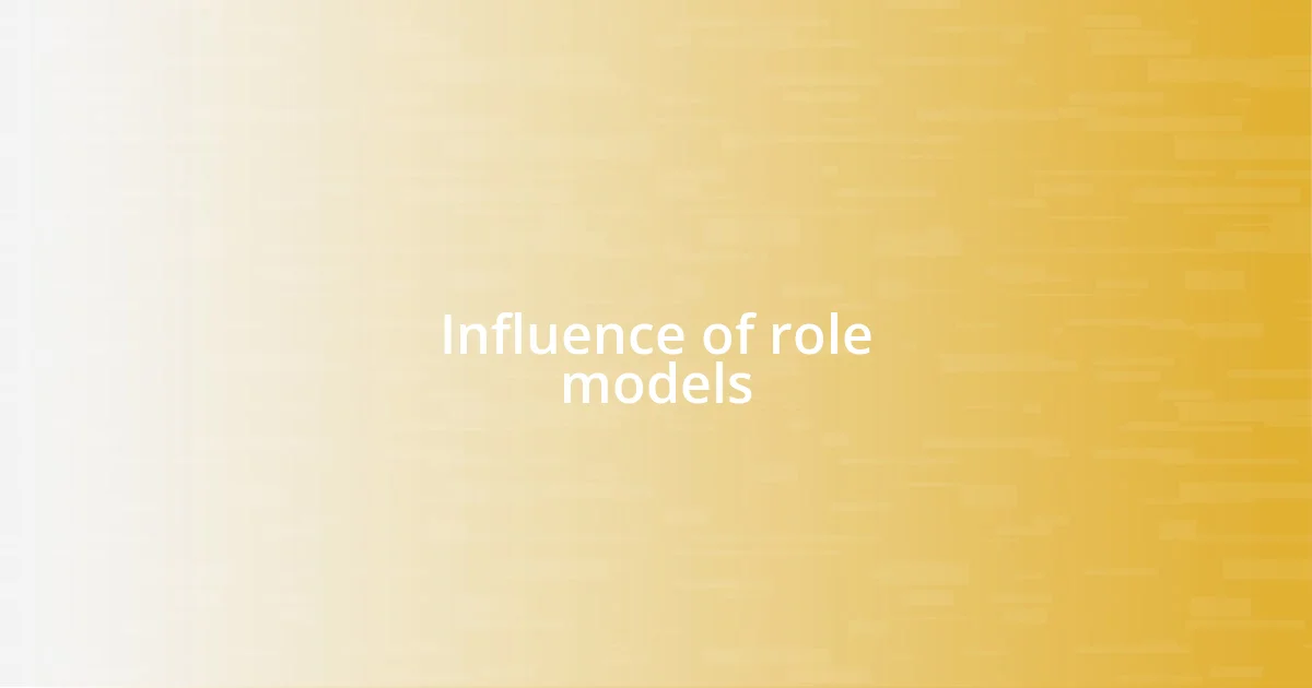 Influence of role models