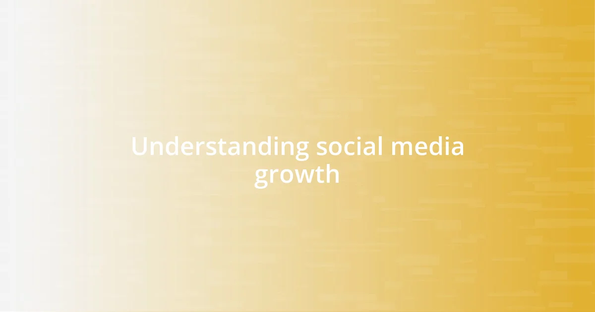 Understanding social media growth